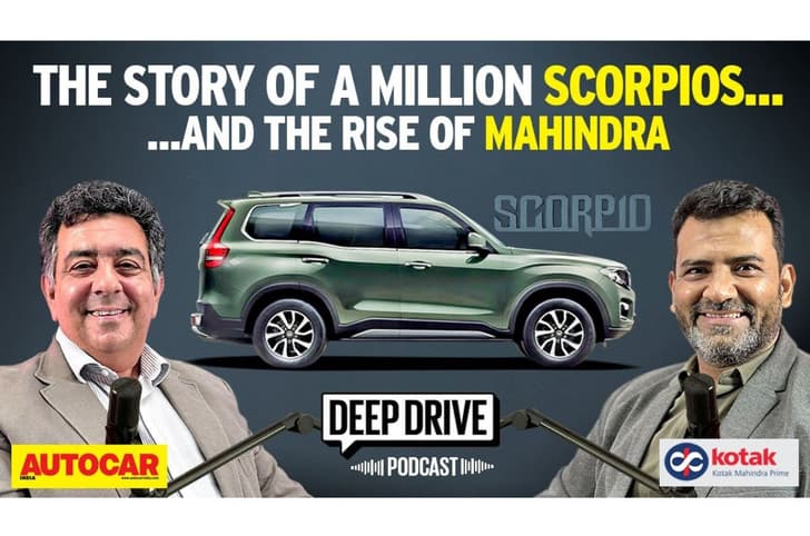 Deep Drive Podcast: How the Scorpio transformed Mahindra